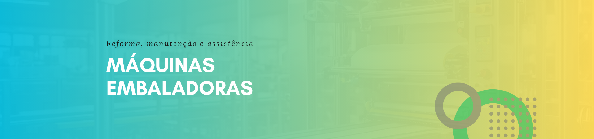 Reforma, Manutenção e Assistência de Máquinas Embaladoras